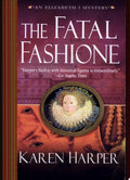 The Fatal Fashione An Elizabeth I Mystery