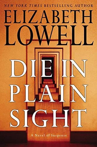 Die in Plain Sight A Novel of Suspense