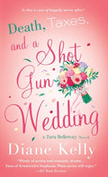 Death, Taxes, and a Shotgun Wedding A Tara Holloway Novel