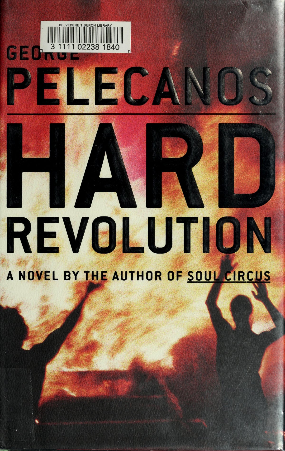 Hard Revolution A Novel