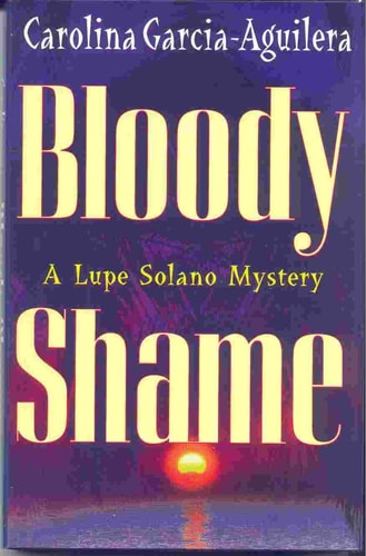 Bloody Shame (Lupe Solano Mysteries)