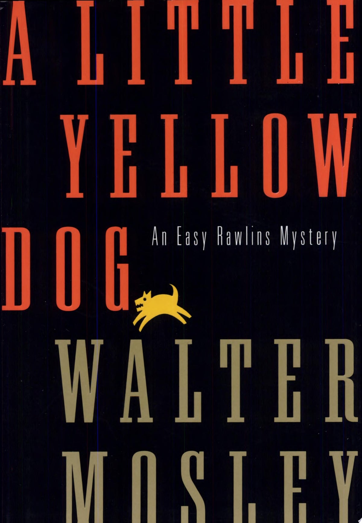 A Little Yellow Dog: An Easy Rawlins Mystery