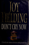 Don't Cry Now A Novel