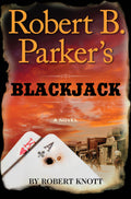 Robert B. Parker's Blackjack A Novel