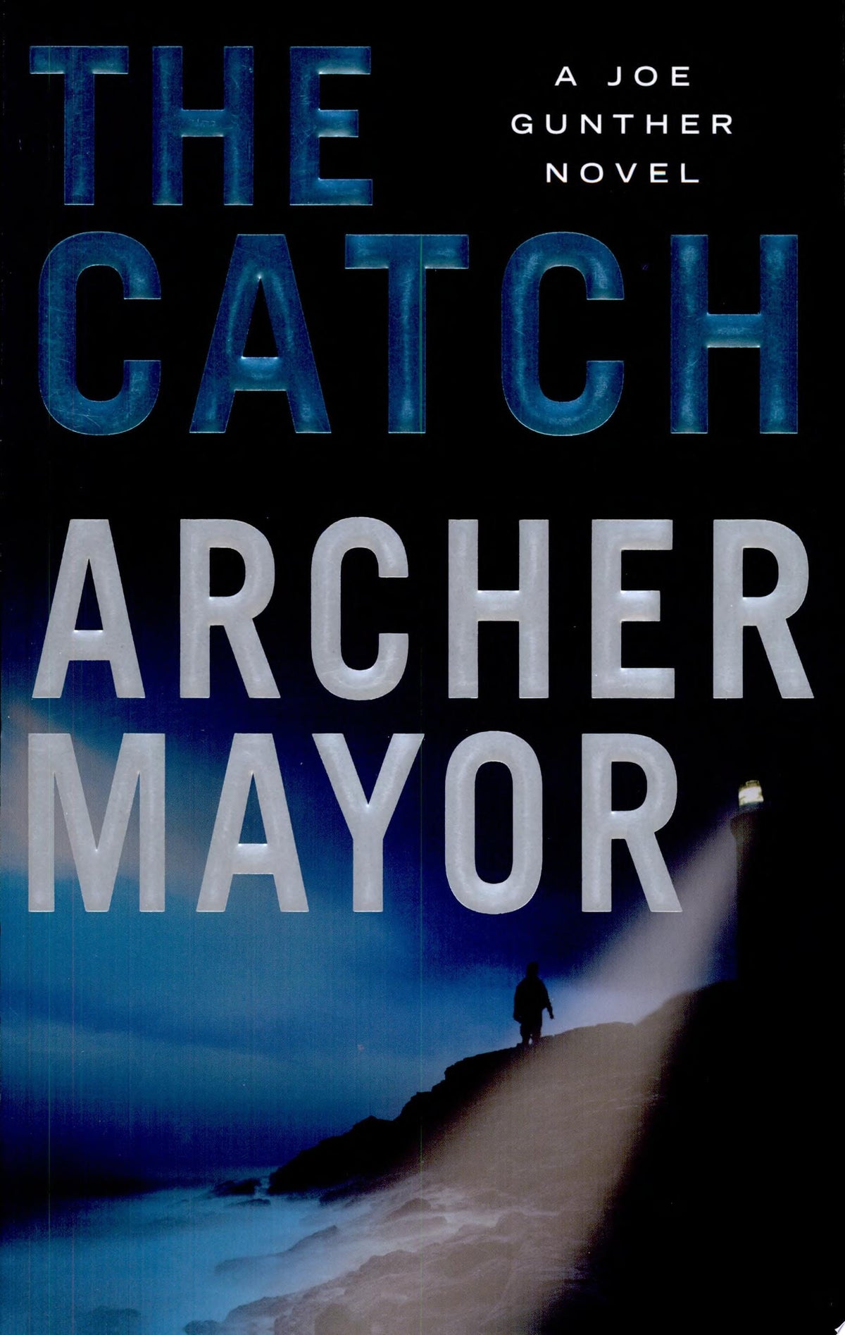 The Catch A Joe Gunther Novel