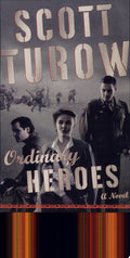 Ordinary Heroes A Novel