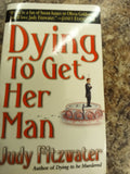 Dying to get her Man